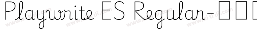 Playwrite ES Regular字体转换 Playwrite ES Regular字体转换